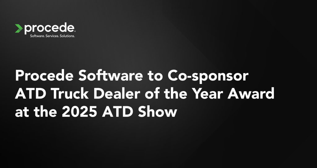 Procede Software to Co-sponsor ATD Truck Dealer of the Year Award at the 2025 ATD Show