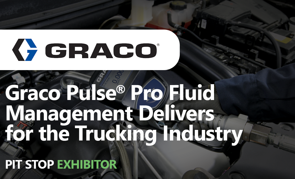 Graco Pulse<sup>®</sup> Pro Fluid Management Delivers for the Trucking Industry